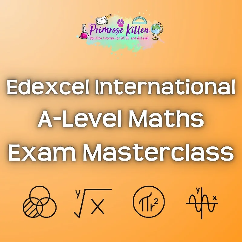 Edexcel International A-Level Maths Exam Masterclass