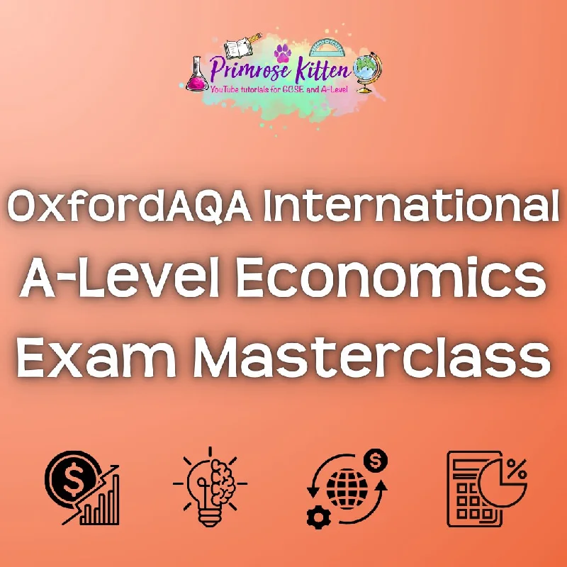 OxfordAQA International A-Level Economics Exam Masterclass