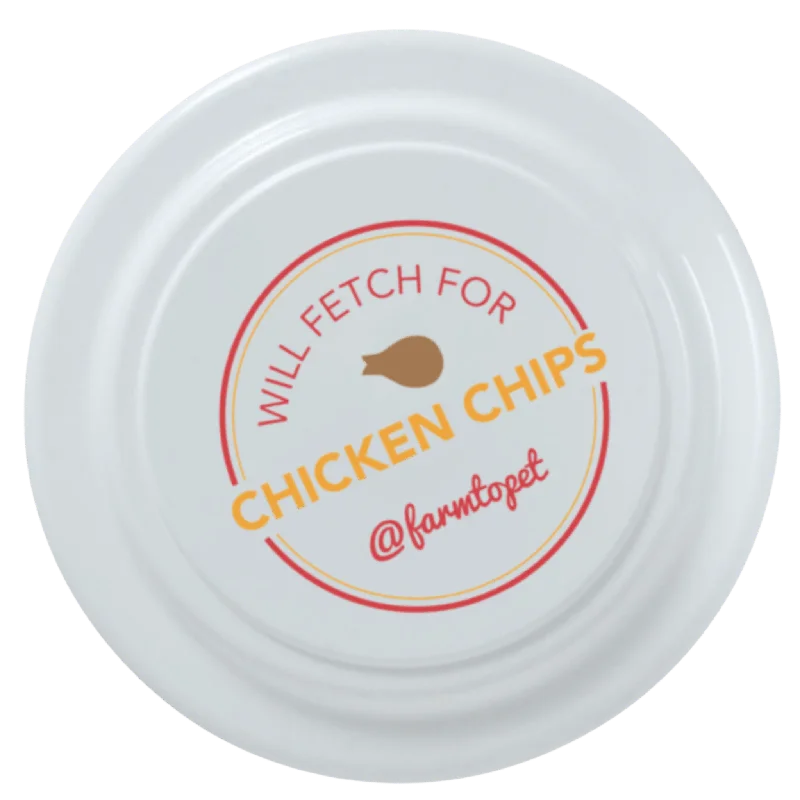 Will Fetch for Chicken Chips Dog Frisbee