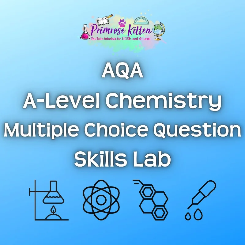 AQA A-Level Chemistry Multiple Choice Question Skills Lab