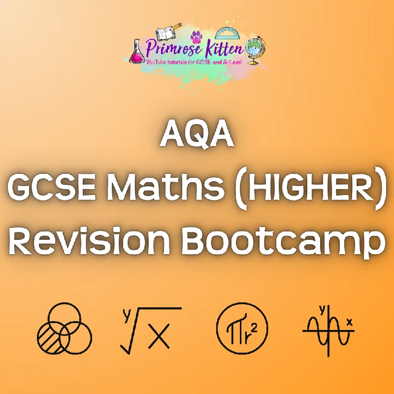 AQA GCSE Maths (HIGHER) Revision Bootcamp