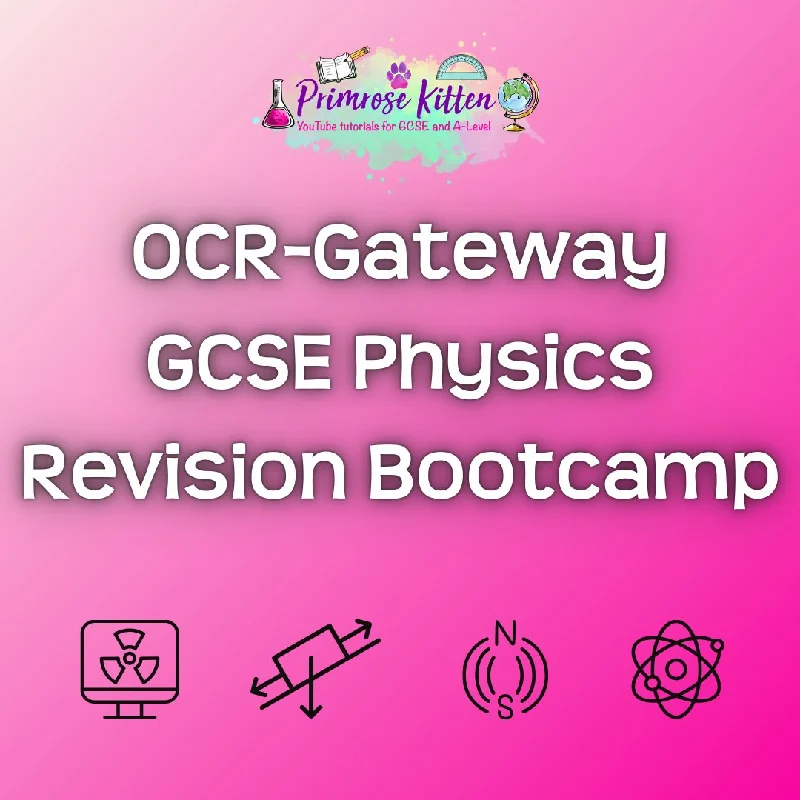 OCR-Gateway GCSE Physics Revision Bootcamp